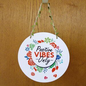 🎯 10 for $10 / Positive Vibes Only Sign